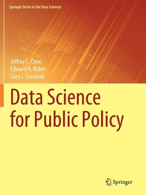 Data Science for Public Policy by Chen, Jeffrey C.