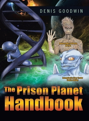 The Prison Planet Handbook by Goodwin, Denis