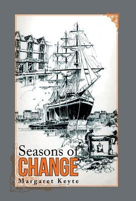 Seasons of Change by Keyte, Margaret