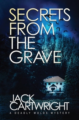 Secrets From The Grave by Cartwright, Jack