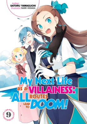 My Next Life as a Villainess: All Routes Lead to Doom! Volume 9 by Yamaguchi, Satoru