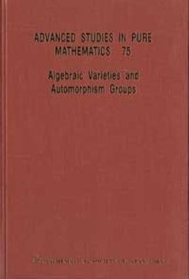 Algebraic Varieties and Automorphism Groups by 