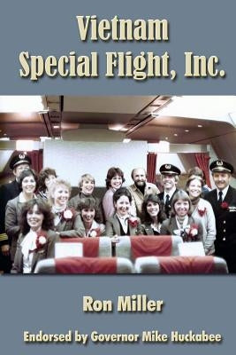 Vietnam Special Flight, Inc. by Miller, Ron