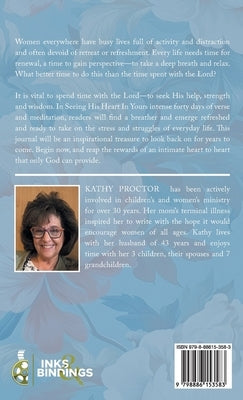 Seeing His Heart in Yours: 40 Intimate Moments with God by Proctor, Kathy