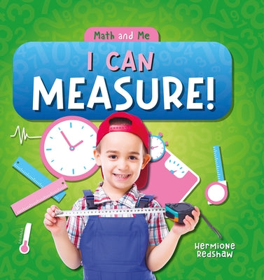 I Can Measure! by Redshaw, Hermione