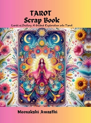 TAROT Scrap Book by Meenakshi Awasthi