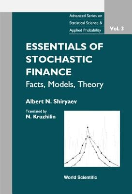Essentials of Stochastic Finance: Facts, Models, Theory by Shiryaev, Albert N.