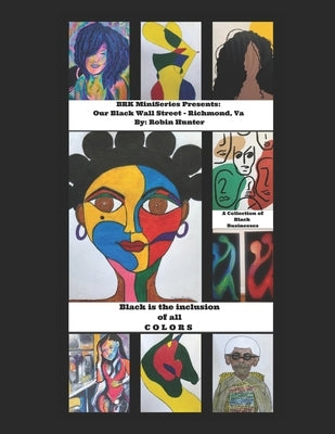 BRK MiniSeries presents: Our Black Wall Street, Richmond Virginia by Hunter, Robin
