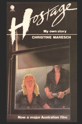 Hostage - My Own Story by Maresch, Amanda