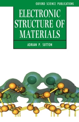 Electronic Structure of Materials by Sutton, Adrian D.