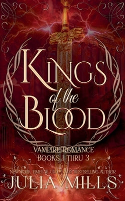 Kings of the Blood by Mills, Julia