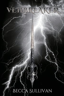 Veilbreaker by Sullivan, Becca