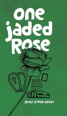 One Jaded Rose: A Nic Thorn Caper by Books, James Byron