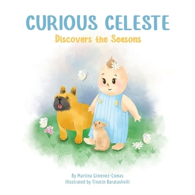 Curious Celeste Discovers the Seasons by Baratashvili, Tinatin