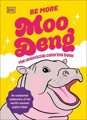 Be More Moo Deng: The Unofficial Coloring Book by DK