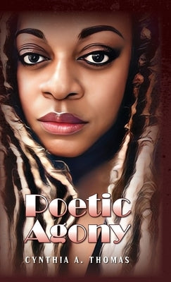 Poetic Agony by Thomas, Cynthia A.