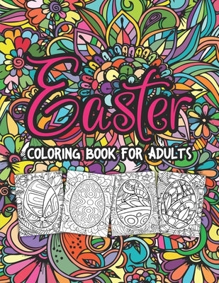 Easter Egg Adult Coloring Book: Easter Egg Coloring Book For Women & Men, Friends and Seniors. Easter Egg Coloring Activity Book Gift With 50 Relaxing by Press, Rony Nasim