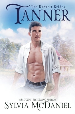 Tanner: The Burnett Brides Book 6 by McDaniel, Sylvia