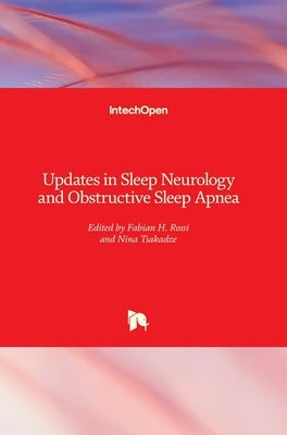 Updates in Sleep Neurology and Obstructive Sleep Apnea by Rossi, Fabian H.