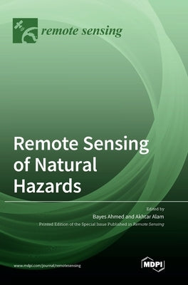 Remote Sensing of Natural Hazards by Ahmed, Bayes
