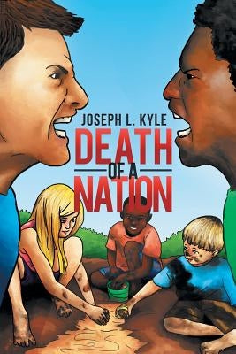 Death of A Nation by Kyle, Joseph L.