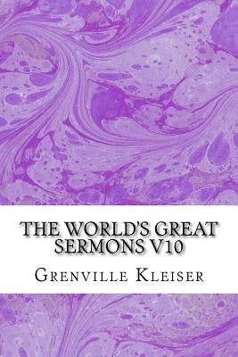 The World's Great Sermons V10: (Grenville Kleiser Classics Collection) by Kleiser, Grenville