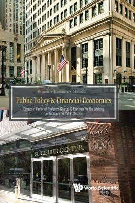 Public Policy & Financial Economics by Douglas D. Evanoff, A. G. Malliaris &. G