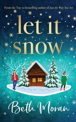 Let It Snow by Moran, Beth