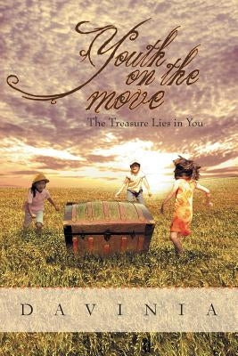 Youth on the Move: The Treasure lies In You by Davinia