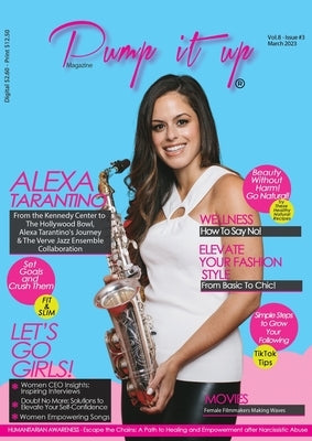 Pump it up Magazine - Celebrating Women's History Month with Alexa Tarantino: Empowering Women by Boudjaoui, Anissa