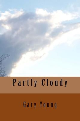Partly Cloudy by Young, Gary