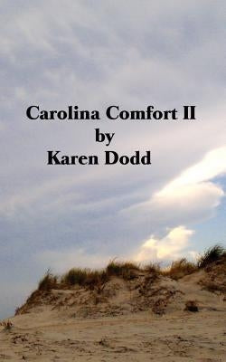 Carolina Comfort II by Dodd, Karen E.