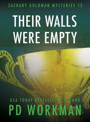Their Walls Were Empty by Workman, P. D.