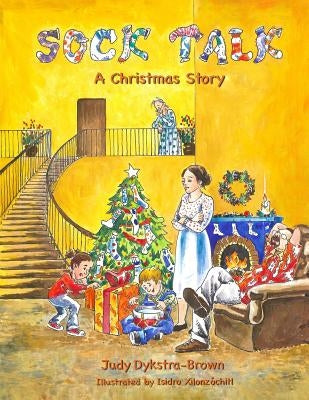 Sock Talk: A Christmas Story by Xilonzóchitl, Isidro