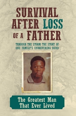 Survival After Loss of a Father by Williams, Leeronce Larry