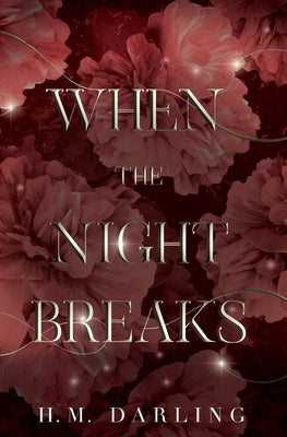 When the Night Breaks by Darling, H. M.