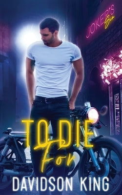 To Die For by King, Davidson