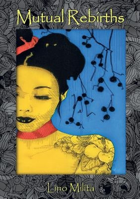Mutual Rebirths by Milita, Lino