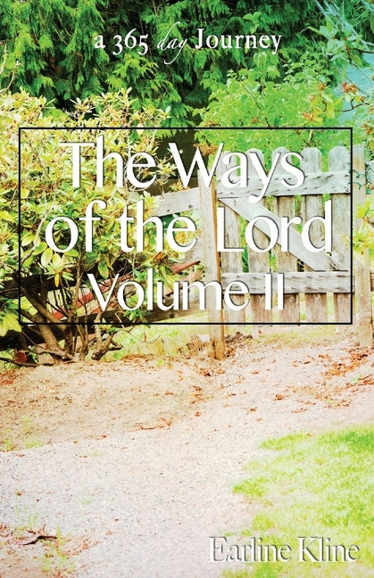 The Ways of the Lord Volume II by Kline, Earline
