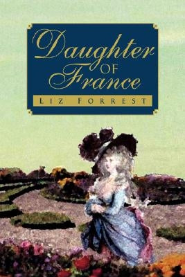 Daughter of France by Forrest, Liz