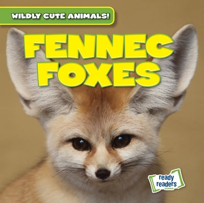 Fennec Foxes by Rajczak Nelson, Kristen