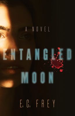 Entangled Moon by Frey, E. C.