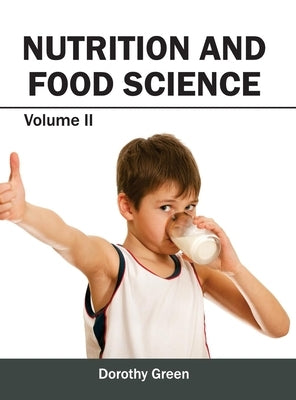 Nutrition and Food Science: Volume II by Green, Dorothy