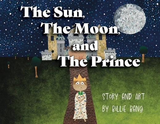 The Sun, The Moon, and The Prince by Bang, Billie
