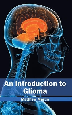 Introduction to Glioma by Martin, Matthew