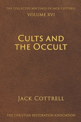 Cults and the Occult by Cottrell, Jack