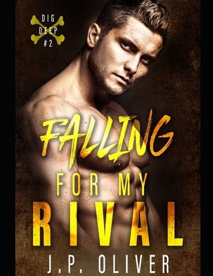 Falling For My Rival by Oliver, J. P.