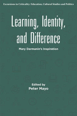 Learning, Identity, and Difference: Mary Darmanin's Inspiration by Mayo, Peter
