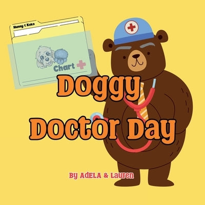 Doggy Doctor Day by And Lauren, Adela