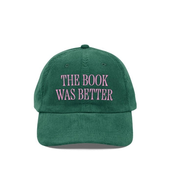 The Book Was Better Hat by Out of Print
